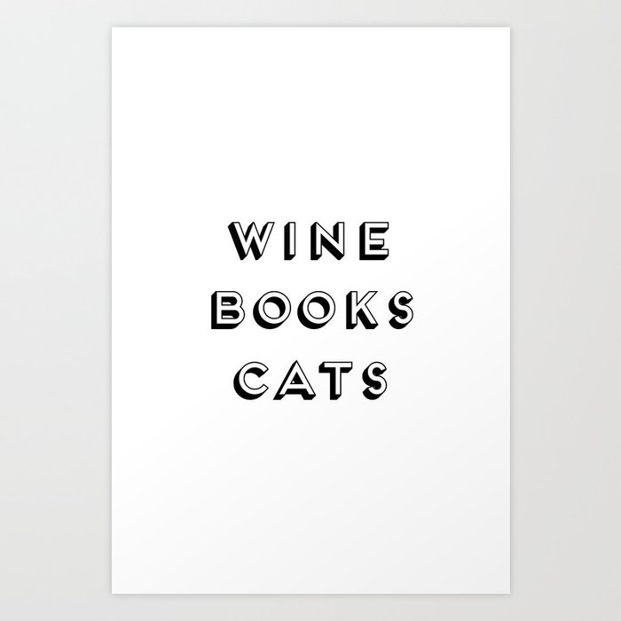 Wine Books And Cats Quote Life Creativity And Motivational Quotes