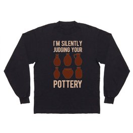 Funny Pottery Long Sleeve T-shirt
