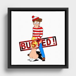 BUSTED ! Framed Canvas