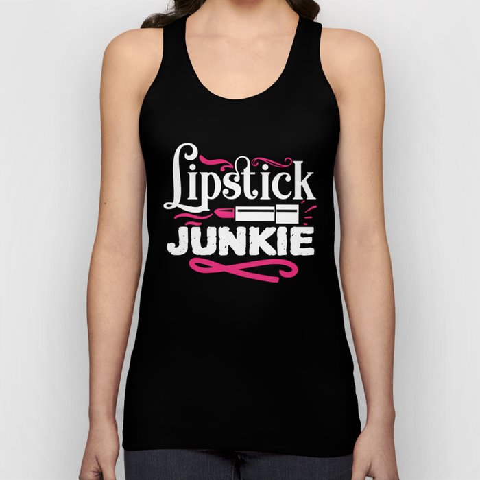 Lipstick Junkie Funny Beauty Makeup Quote Tank Top