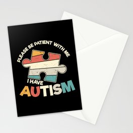 Be Patient I Have Autism Stationery Card