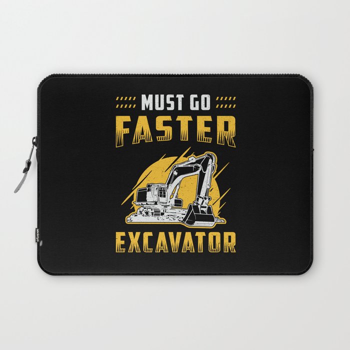 Must Go Faster Excavator Construction Worker Gift Laptop Sleeve