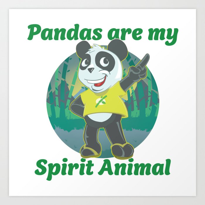 Pandas are my Spirit Animal Art Print