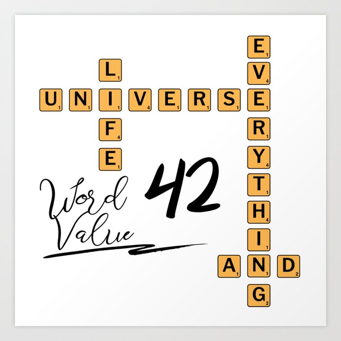 Life Universe and Everything Scrabble 42 Art Print