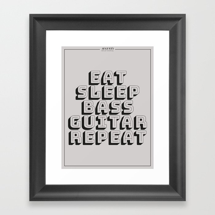 EAT. SLEEP. BASS GUITAR. REPEAT. Framed Art Print