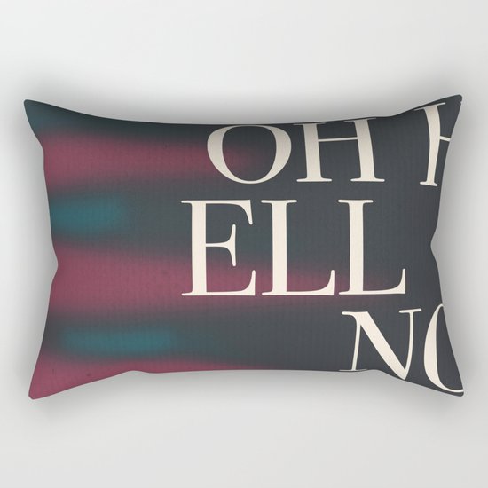 Oh Hell No Rectangular Pillow