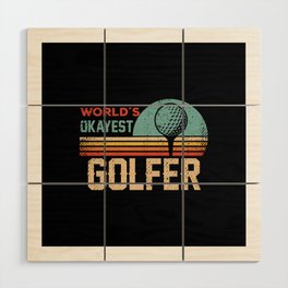 Worlds Okayest Golfer - Golfing Wood Wall Art