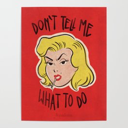 Don't tell me what to do Poster