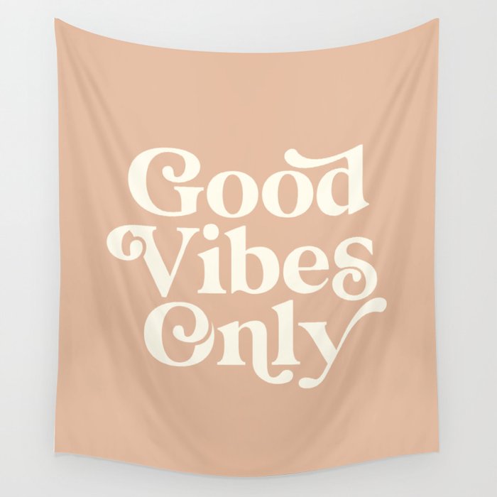 Good Vibes Only Wall Tapestry by The Motivated Type Society6