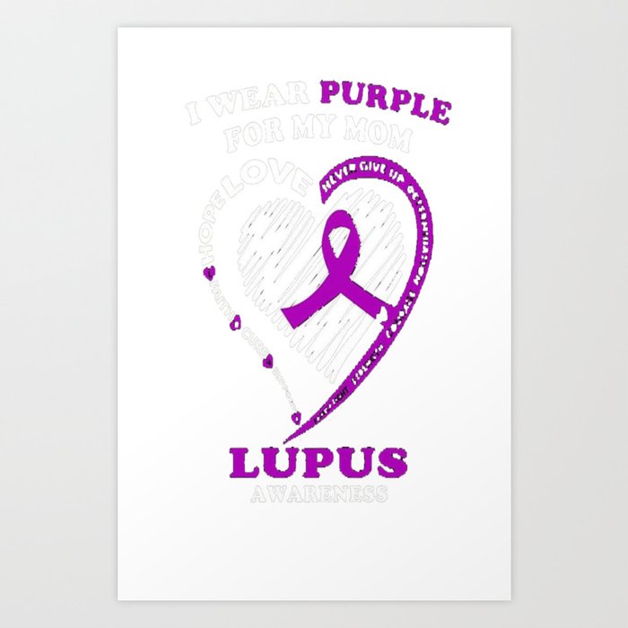 Lupus Awareness Shirts - I Wear Purple For My Mom Art Print by fernandeskeith | Society6