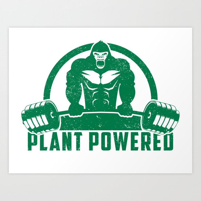 Plant Powered Vegan Gorilla Funny Workout Quote Gift Art Print By Yeoys Plant Powered Vegan Gorilla Funny Workout Quote Gift Art Print By Yeoys