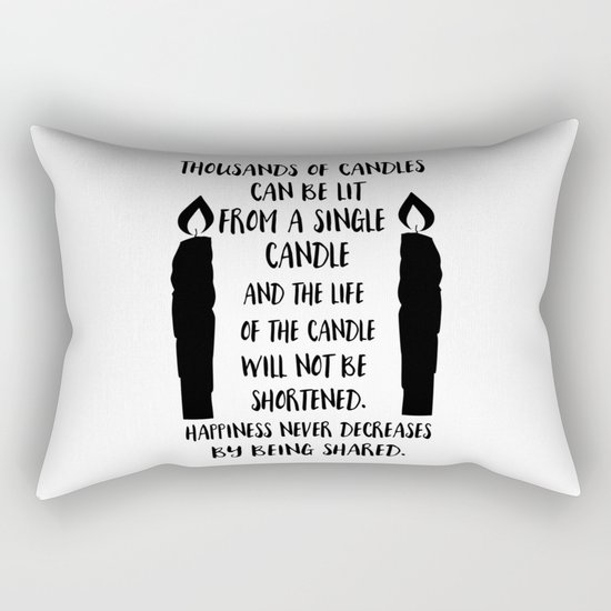 Happiness never decreases by being shared Rectangular Pillow