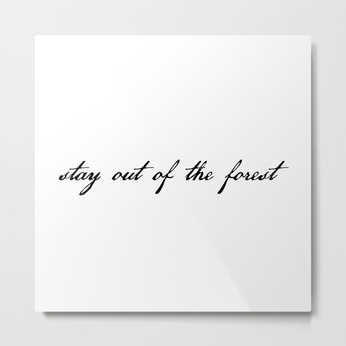 stay out of the forest Metal Print