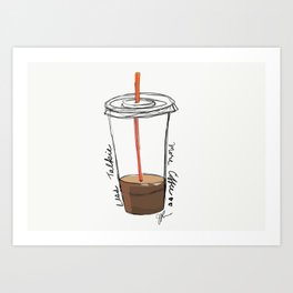 Less talkie, more coffee Art Print