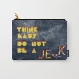 Think easy. Carry-All Pouch
