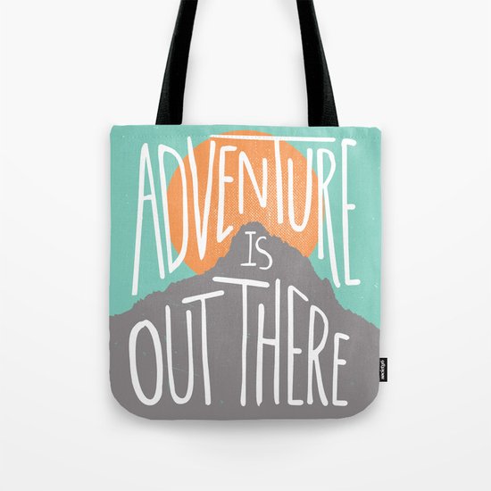 Adventure Is Out There Tote Bag