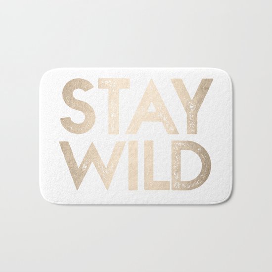 Stay Wild White Gold Quote Bath Mat