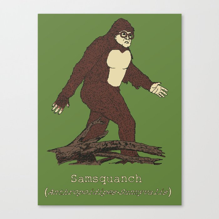 The Samsquanch (Anthropoidipes Sunnyvalis) Canvas Print