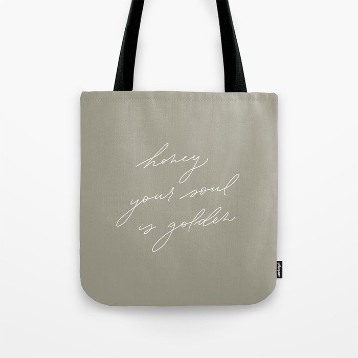 honey your soul is golden - green Tote Bag