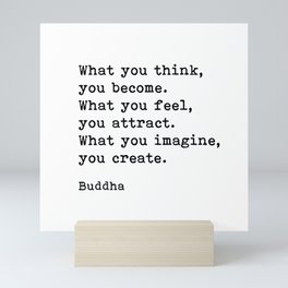 What You Think You Become, Buddha, Motivational Quote Mini Art Print