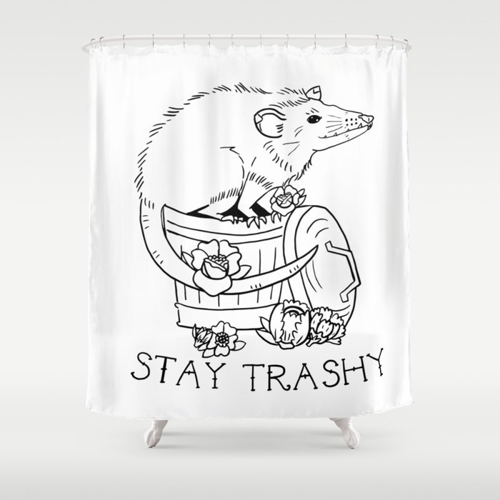 Stay Trashy Shower Curtain