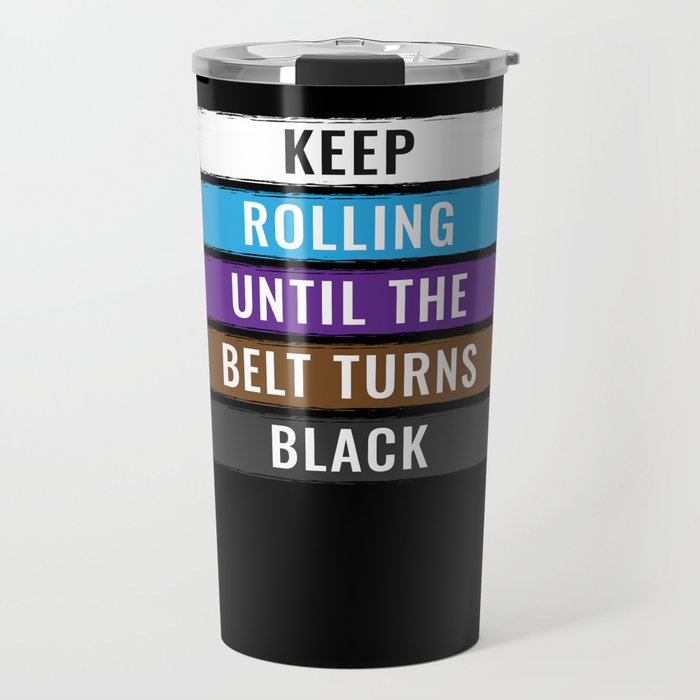 Keep Rolling BJJ Gifts Jujitsu Gift Brazilian Jiu-jitsu Gifts Travel Mug