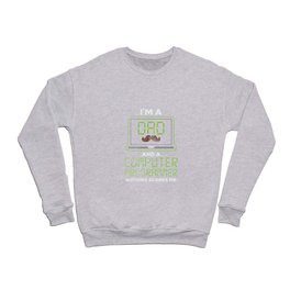  I'm A Dad And A Computer Programmer Nothing Scares Me Crewneck Sweatshirt