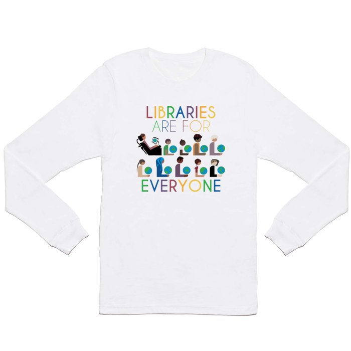 Rainbow Libraries Are For Everyone: Globes Long Sleeve T Shirt