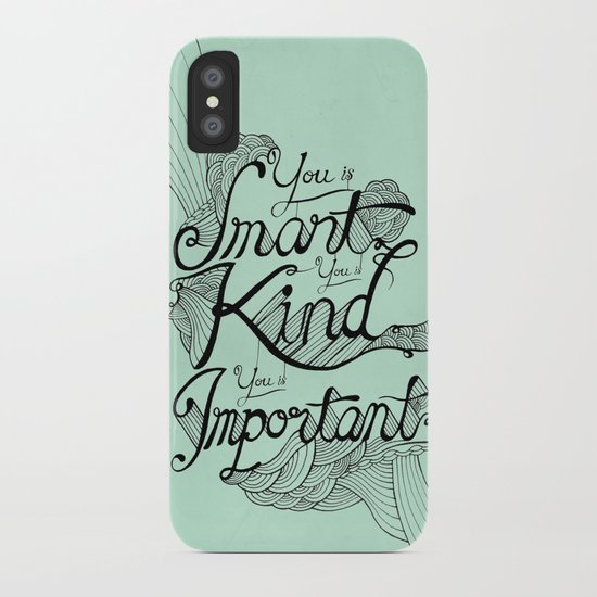 Smart. Kind. Important. iPhone Case