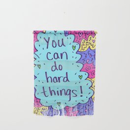You can do hard things! Wall Hanging