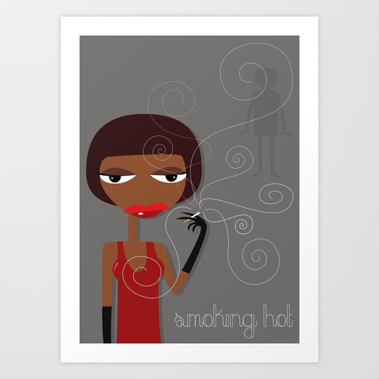 Smoking hot Art Print