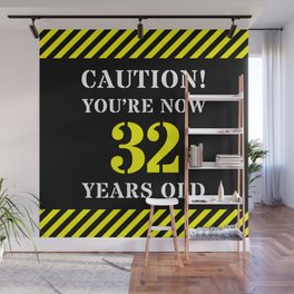 [ Thumbnail: 32nd Birthday - Warning Stripes and Stencil Style Text Wall Mural ]