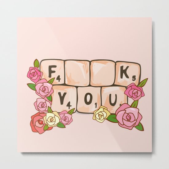 F **U YOU Metal Print