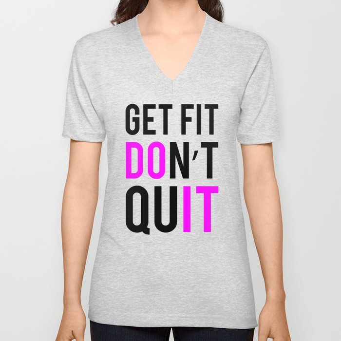 Cadeau faillissement Middellandse Zee Get Fit Don't Quit Fitness & Bodybuilding Motivation Quote V Neck T Shirt  by Fitbys | Society6