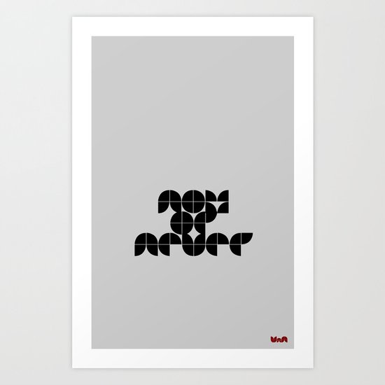 Now or Never Art Print