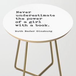 Never Underestimate The Power Of A Girl With A Book, Ruth Bader Ginsburg, Motivational Quote, Side Table