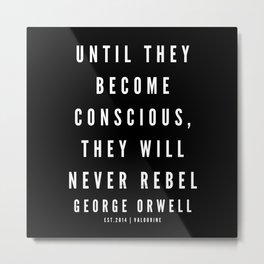 81    | George Orwell Quotes | 190529 | Black Metal Print | Truth, Philosophy, Reflection, Life, Writer, 1984, Revolution, Motivation, Graphicdesign, Nineteeneighty Four 