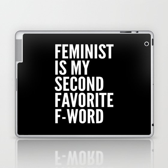 Feminist is My Second Favorite F-Word (Black) Laptop & iPad Skin