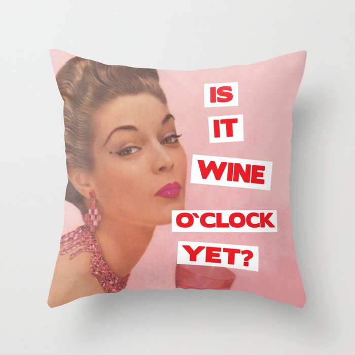 Wine O`Clock Throw Pillow