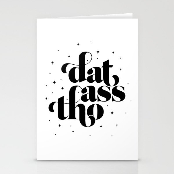 Dat Ass Tho Funny Hand-Lettered Quote Stationery Cards