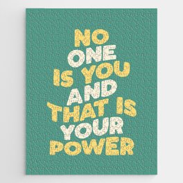 No One is You and That is Your Power Jigsaw Puzzle
