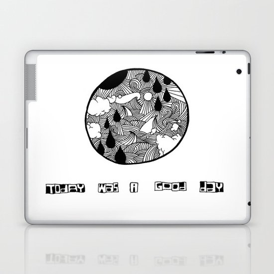 Today Was A Good Day Laptop & iPad Skin