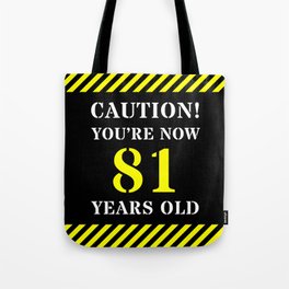 [ Thumbnail: 81st Birthday - Warning Stripes and Stencil Style Text Tote Bag ]