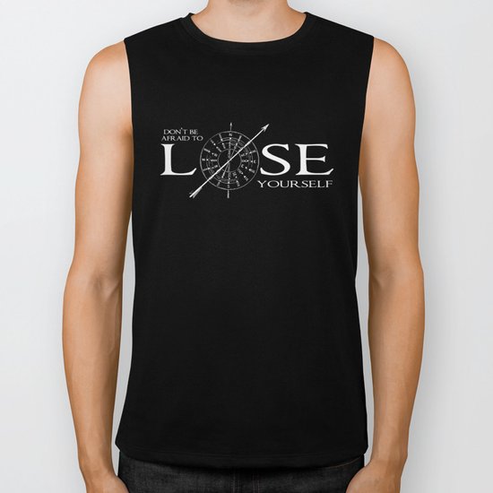 Don't Be Afraid To Lose Yourself Biker Tank