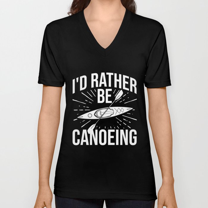 Canoeing Paddle Kayak Canoe Boat Kayaking V Neck T Shirt