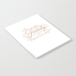 Family Love Never Ends Notebook