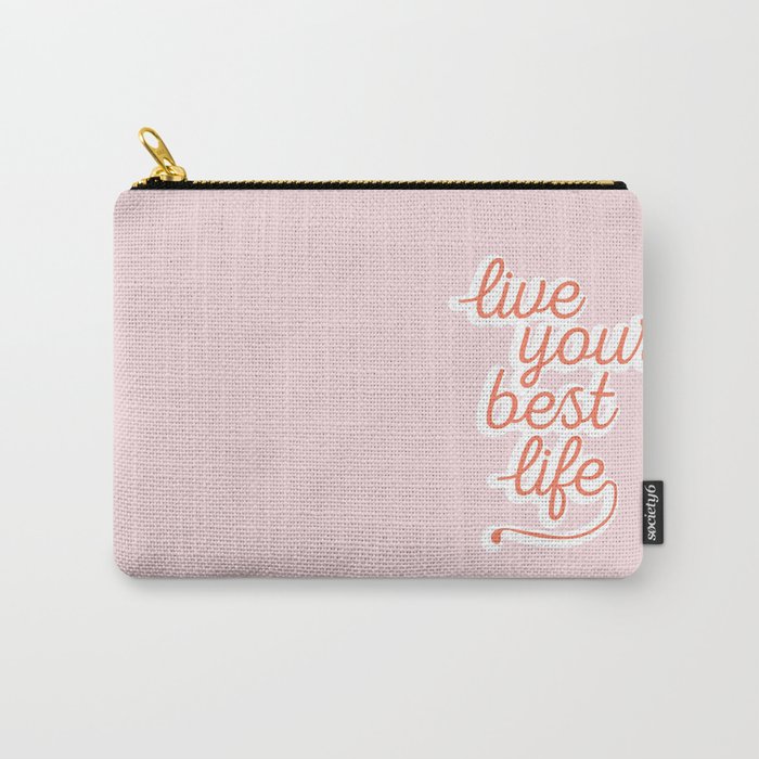 Live Your Best Life Quote Carry-All Pouch