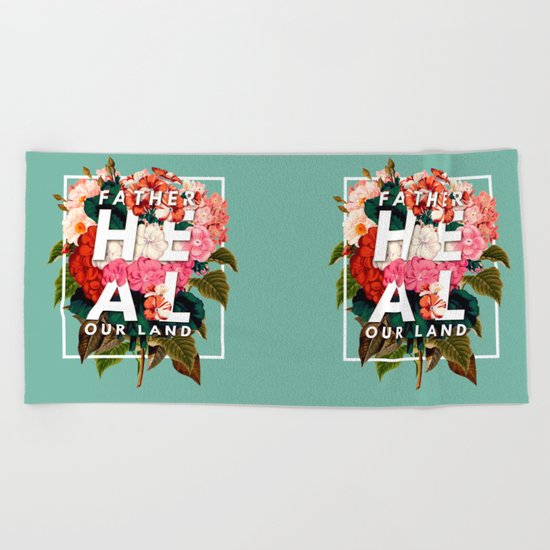 HEAL OUR LAND Beach Towel