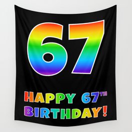[ Thumbnail: HAPPY 67TH BIRTHDAY - Multicolored Rainbow Spectrum Gradient Wall Tapestry ]