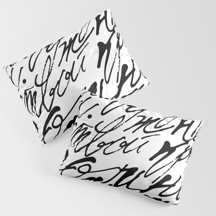 Calligraphy mood Pillow Sham
